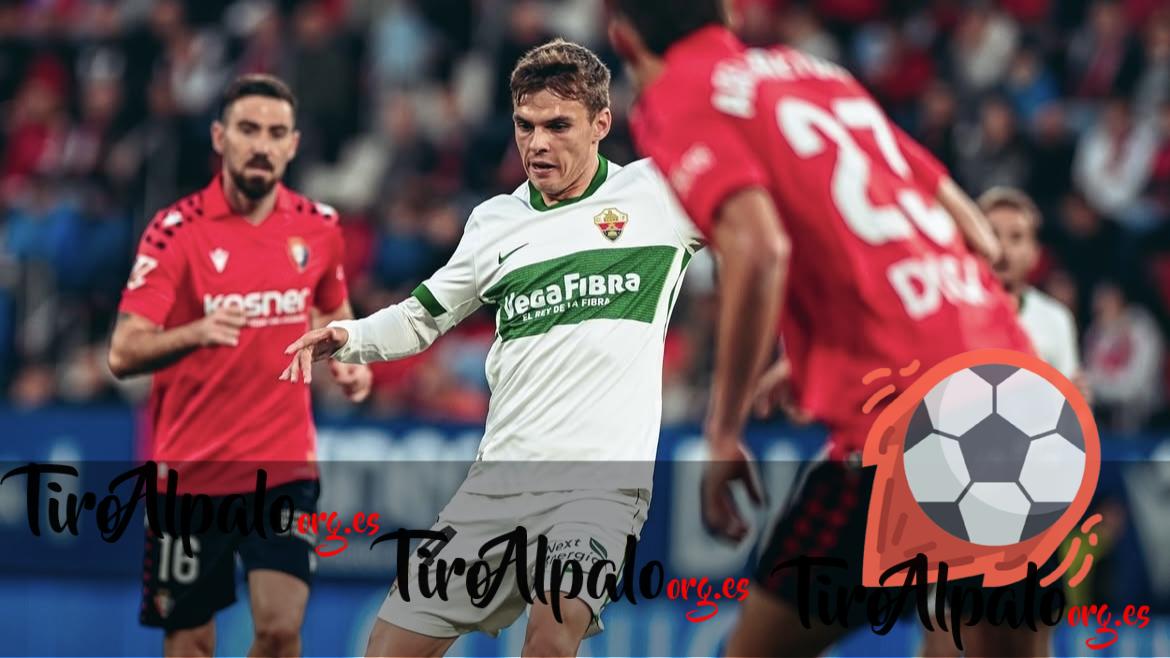 Elche – Osasuna (21:00)